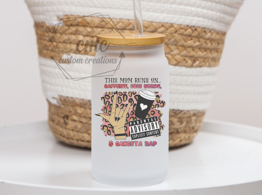 This Mom Runs on Caffeine, Cuss Words & Gangsta Rap  16 Oz. Beer Can Libbey Glass