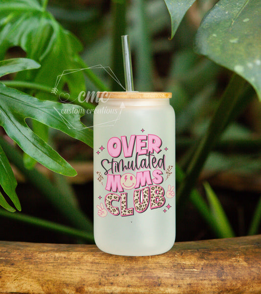 Overstimulated Moms Club 16 Oz. Beer Can Libbey Glass