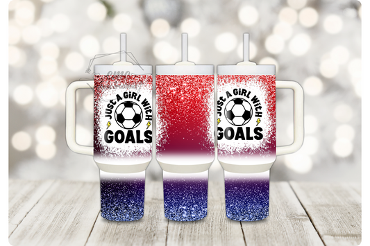 Just A Girl With Goals Soccer 40 ounce Stainless Tumbler with Handle