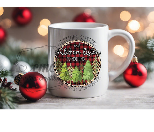 Tree Tops Glisten Children Listen to Nothing Hot Beverage Mug