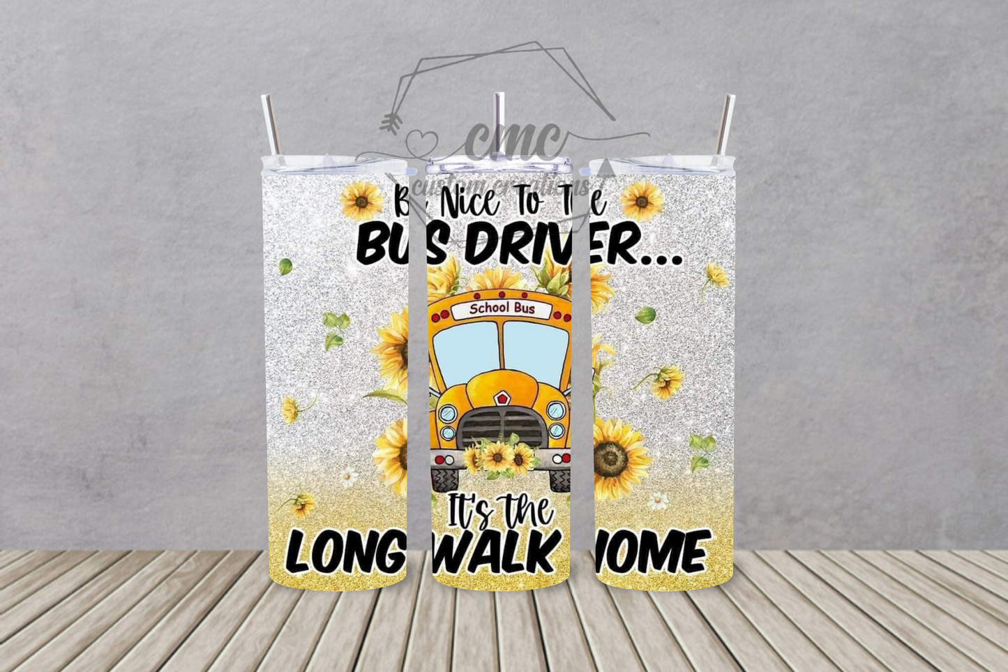Be Nice To The Bus Driver 20 Oz Stainless Skinny Tumbler