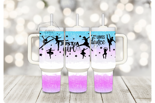 Just A Girl Who Loves To Dance 40 ounce Stainless Tumbler with Handle