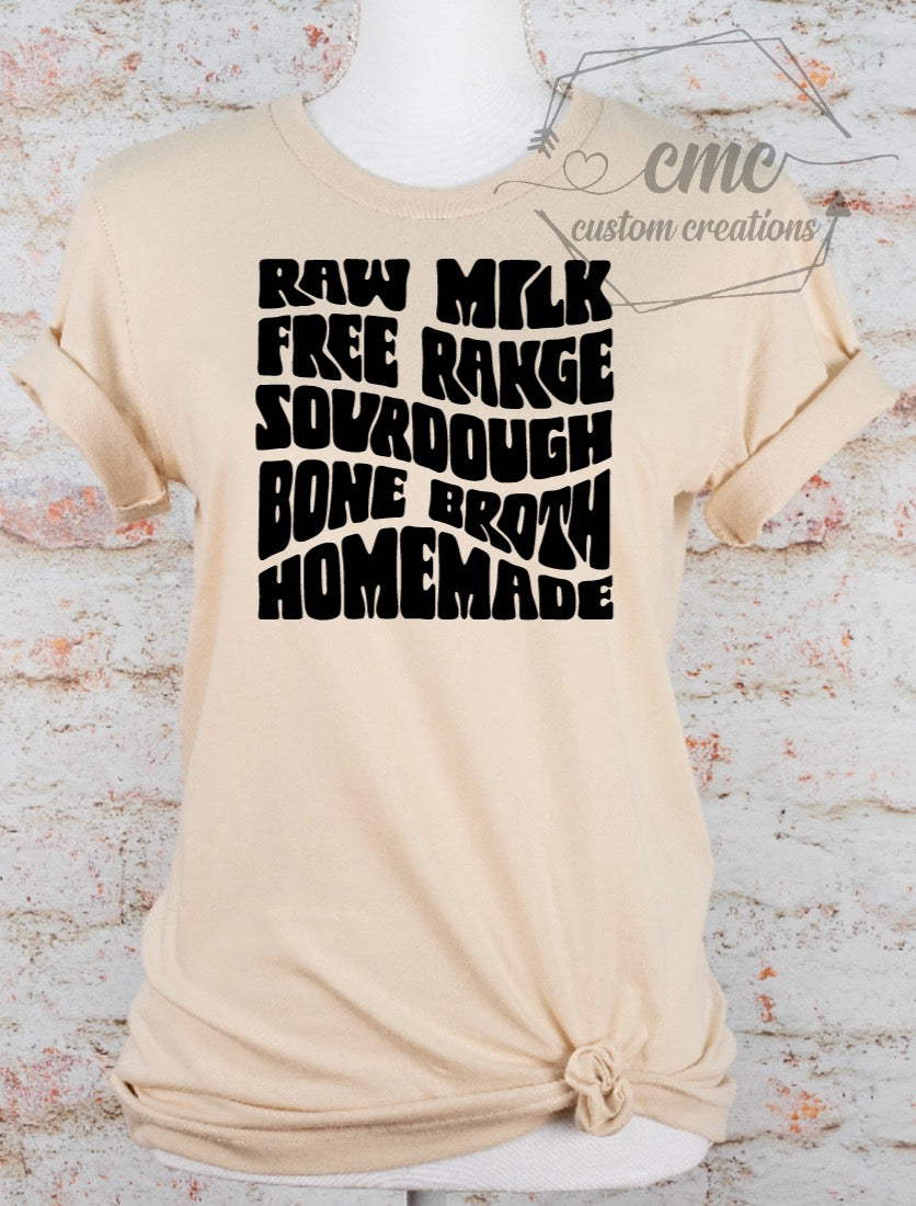 Raw Milk Free Range Sourdough Bone Broth Homemade Graphic T-Shirt
