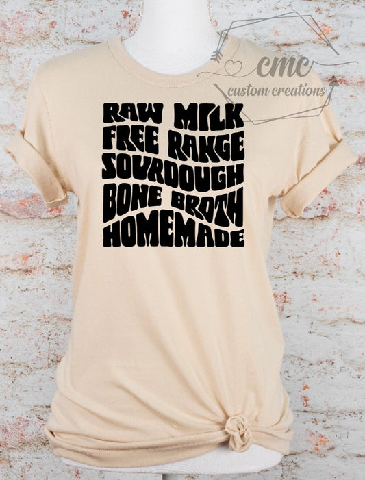 Raw Milk Free Range Sourdough Bone Broth Homemade Graphic T-Shirt