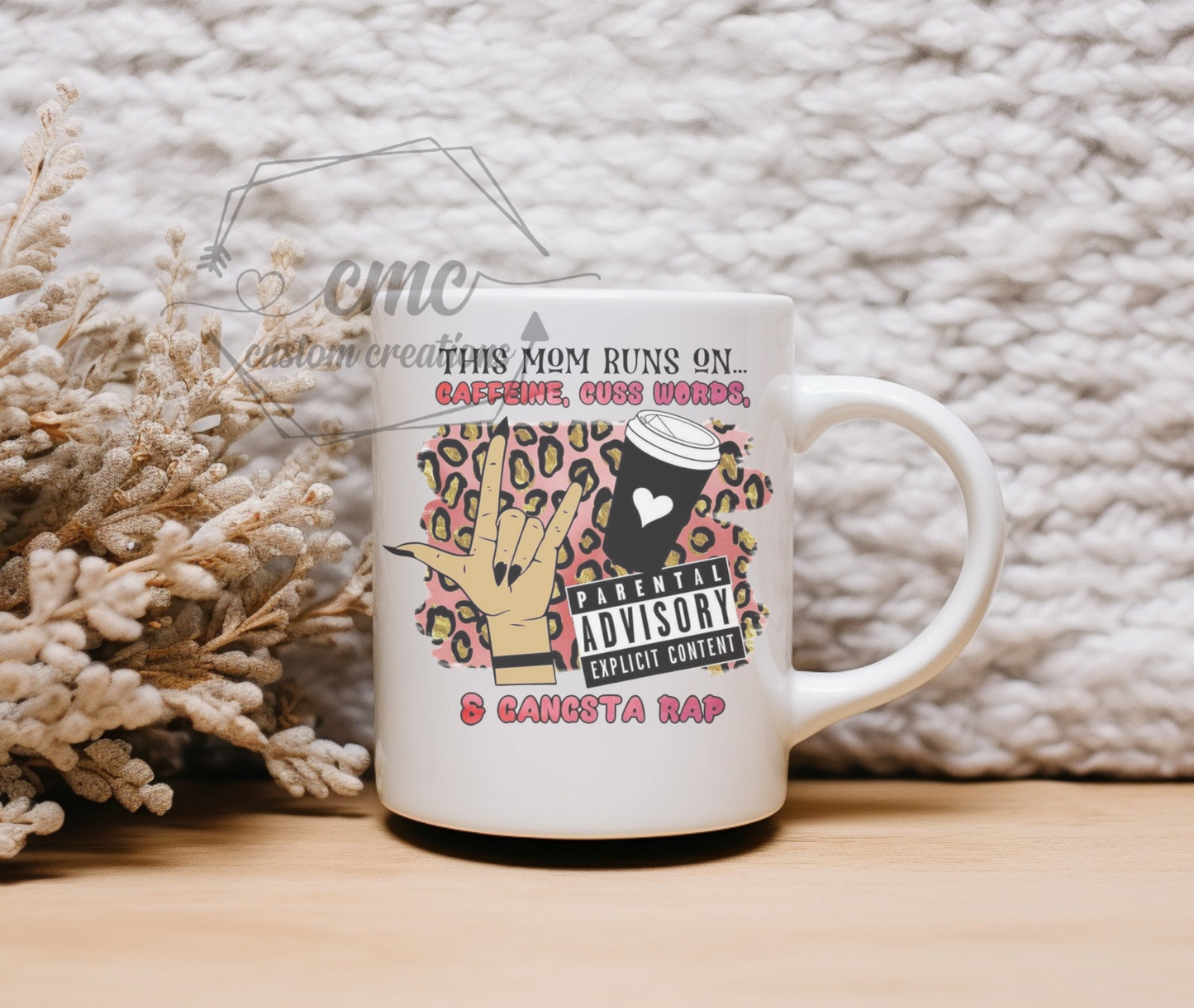 This Mom Runs on Caffeine, Cuss Words and Gangsta Wrap Hot Beverage Mug