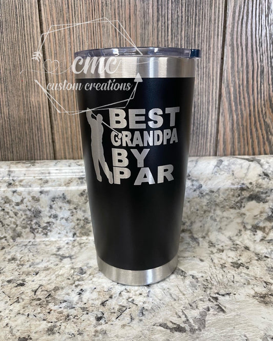 Best Grandpa By Par Laser Engraved Stainless Steel Tumbler