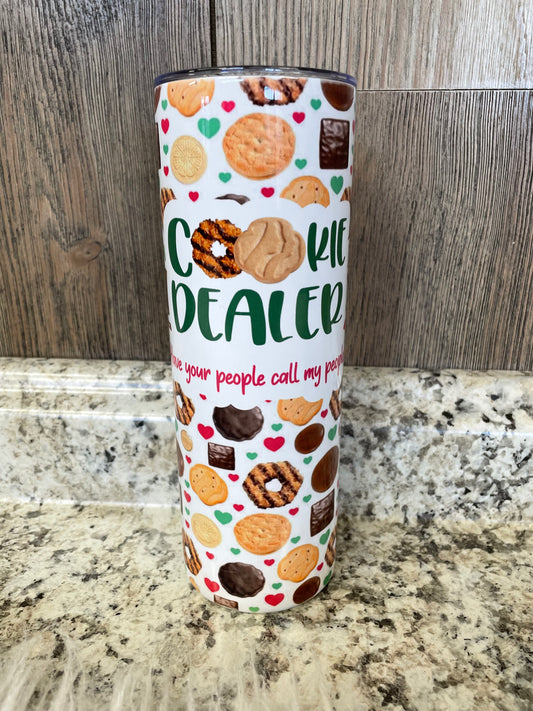 Cookie Dealer Have Your People Call My People  20 Oz Stainless Skinny Tumbler