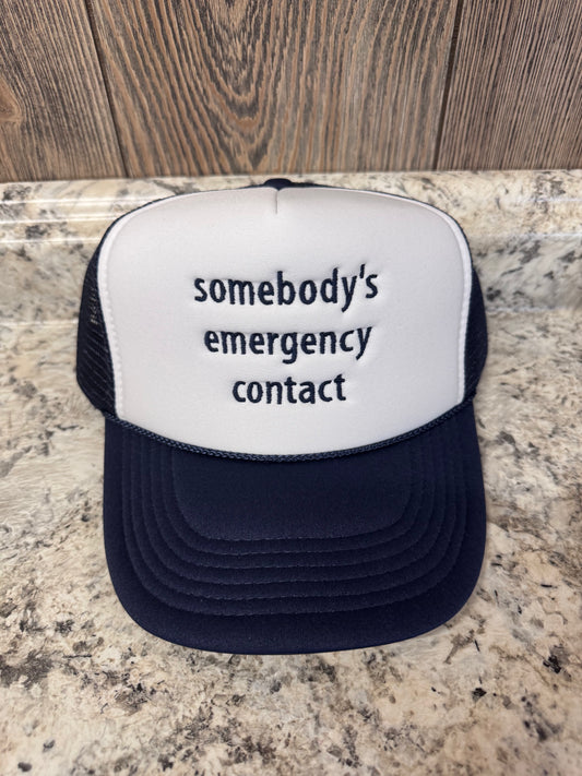 Somebody's Emergency Contact Embroidered Trucker Hat