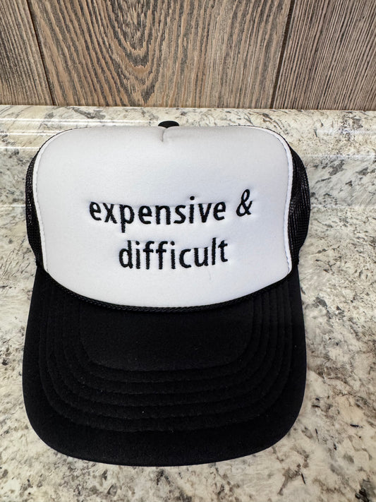 Expensive & Difficult Embroidered Trucker Hat