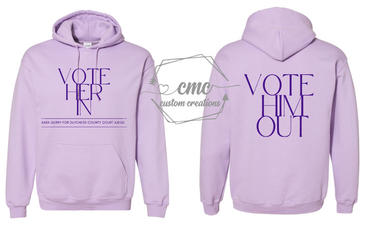 Vote Her In Vote Him Out Hoodie