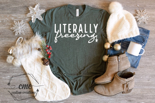 Literally Freezing Christmas Graphic T-Shirt