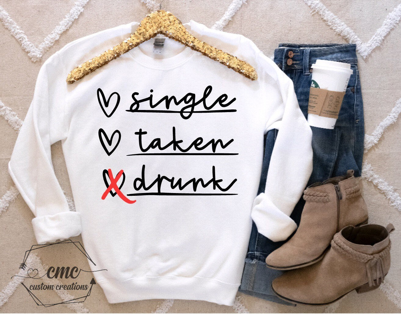Single Taken Drunk, Valentine Sweatshirt, Funny Valentine Shirts for Women, Valentine’s Gifts for Women, Crewneck