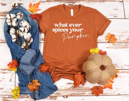 Whatever Spices Your Pumpkin Graphic T-Shirt