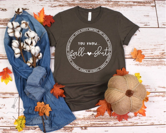 You Know Fall Shit Graphic T-Shirt