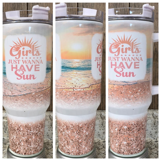 Girls Just Wanna Have Sun Beach 40 ounce stainless tumbler with Handle